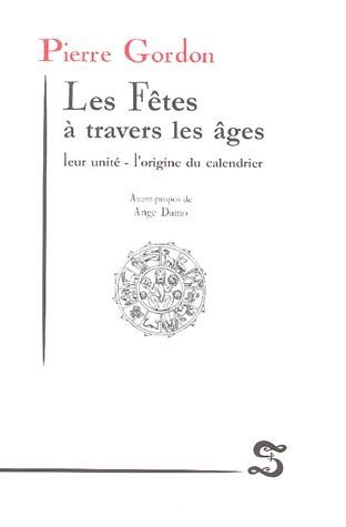 Emprunter Les Fêtes à travers les âges. Leur unité - l'origine du calendrier livre