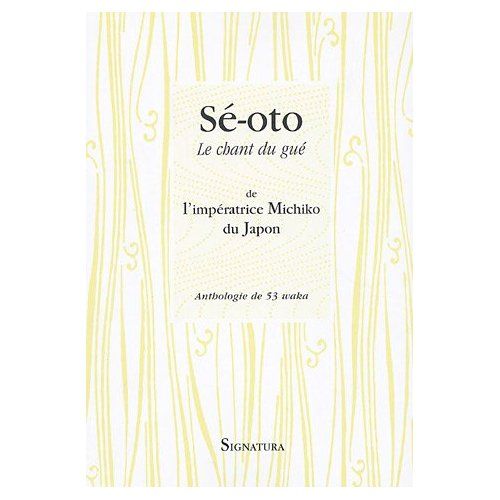 Emprunter Sé-oto. Le chant du gué de l'impératrice Michiko du Japon livre