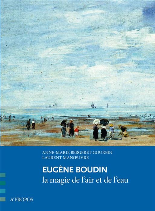 Emprunter Eugène Boudin. La magie de l'air et de l'eau livre