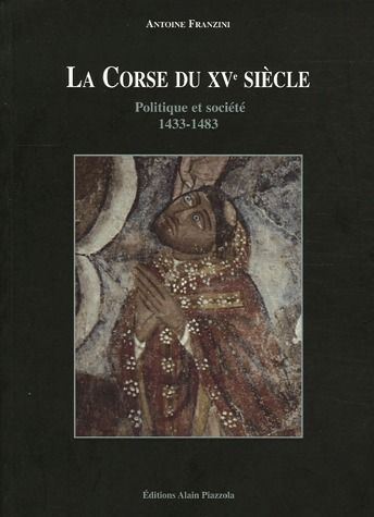 Emprunter La Corse du XVe siècle. Politique et société 1433-1483 livre