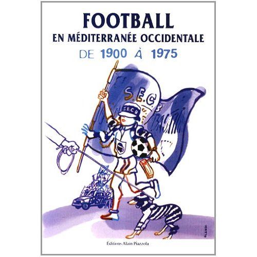 Emprunter Football en Méditerranée occidentale de 1900 à 1975 livre