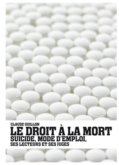 Emprunter LE DROIT A LA MORT - SUICIDE, MODE D'EMPLOI livre