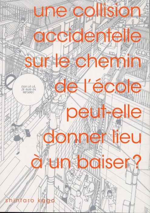 Emprunter Une collision accidentelle sur le chemin de l'école peut-elle donner lieu à un baiser ? livre