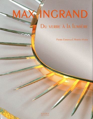 Emprunter Max Ingrand. Du verre à la lumière livre