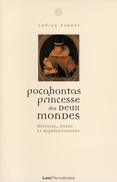 Emprunter Pocahontas, princesse des deux mondes. Histoire, mythe et représentations livre