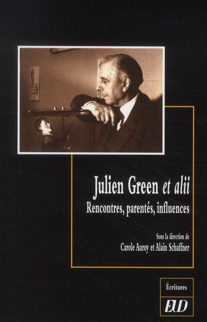 Emprunter Julien Green et alii. Rencontres, parentés, influences livre