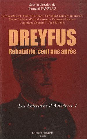 Emprunter Dreyfus réhabilité, cent ans après. Antisémitisme : il y a cent ans, et aujourd'hui... livre