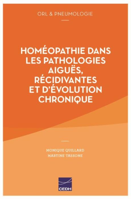 Emprunter Homéopathie dans les pathologies aiguës, récidivantes et d'évolution chronique. ORL & pneumologie livre