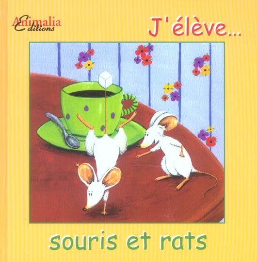 Emprunter J'élève... souris et rats livre