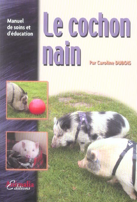 Emprunter Le cochon nain. Manuel de soins et d'éducation livre