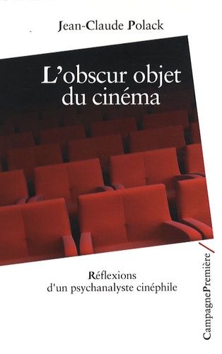 Emprunter L'obscur objet du cinéma. Réflexions d'un psychanalyste cinéphile livre