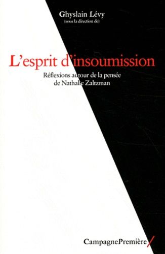 Emprunter L'esprit d'insoumission. Réflexions autour de la pensée de Nathalie Zaltzman livre