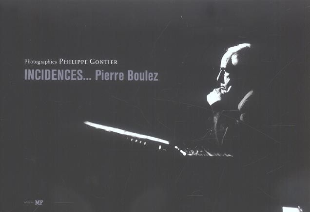 Emprunter Incidences... Pierre Boulez livre