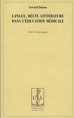 Emprunter Langue, récit, littérature dans l'éducation médicale livre