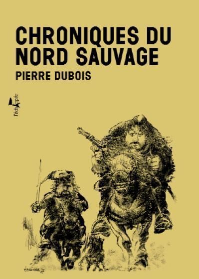 Emprunter Chroniques du nord sauvage livre