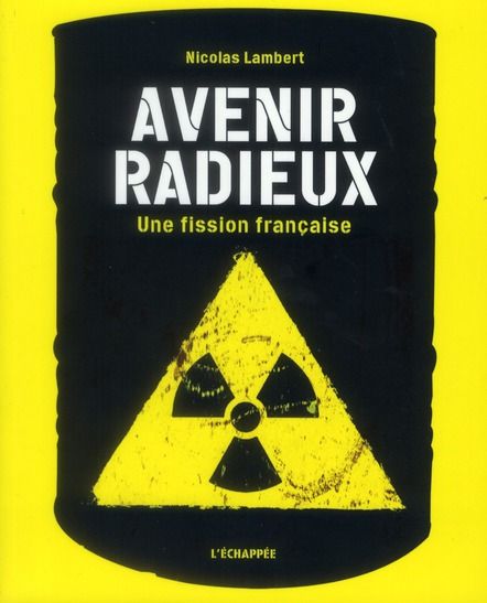 Emprunter Avenir radieux. Une fission française livre