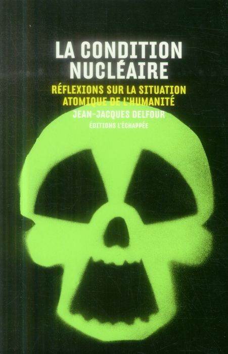 Emprunter La condition nucléaire. Réflexions sur la situation atomique de l'humanité livre