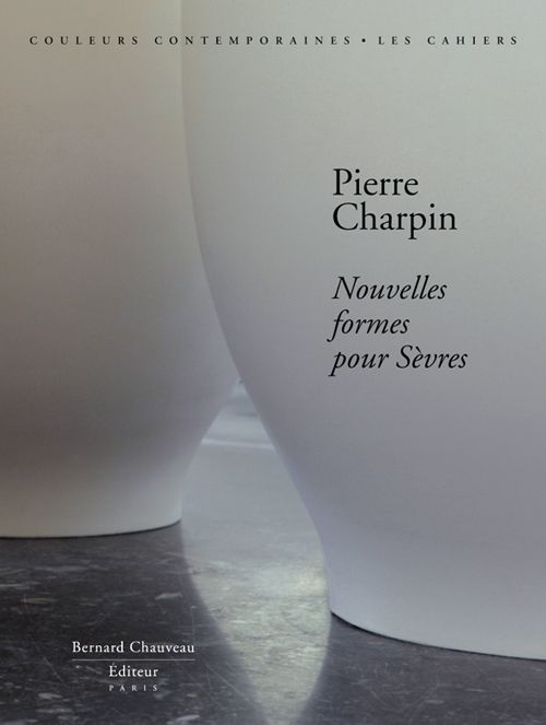 Emprunter Pierre Charpin - nouvelles formes pour Sèvres livre