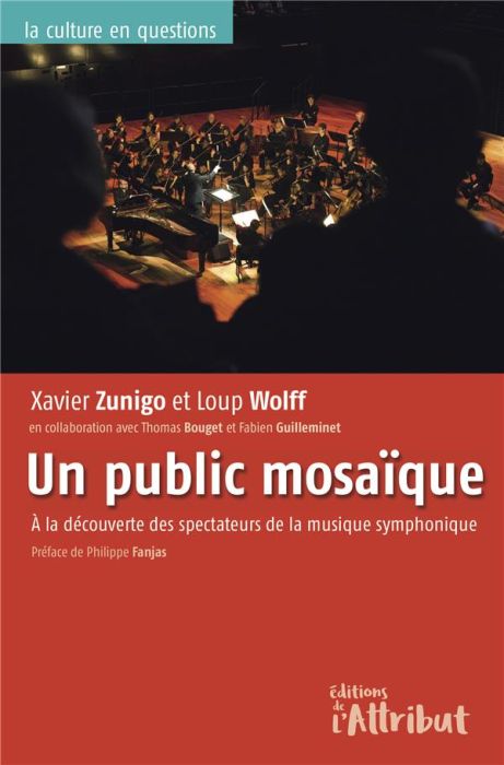 Emprunter Un public mosaïque. A la découverte des spectateurs de la musique symphonique livre