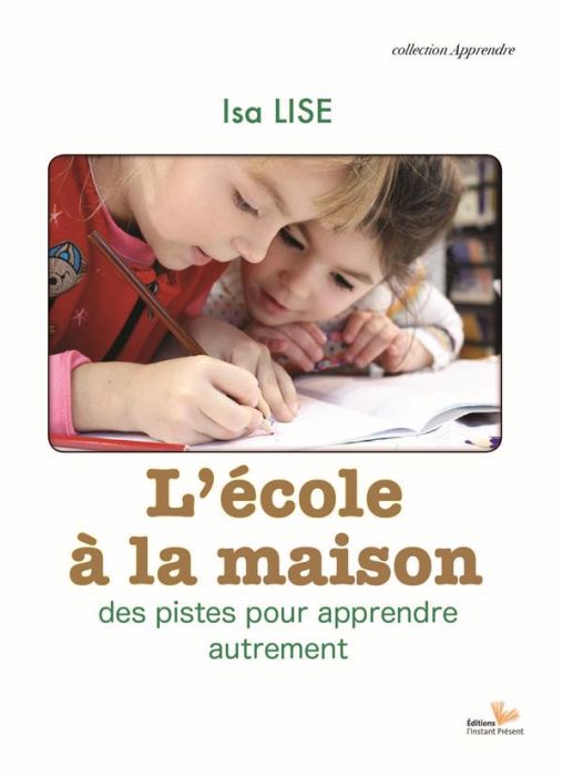 Emprunter L'école à la maison. Apprendre autrement livre