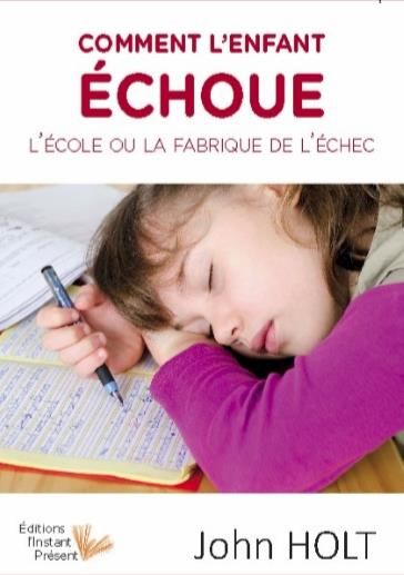 Emprunter Comment l'enfant échoue. L'école ou la fabrique de l'échec livre