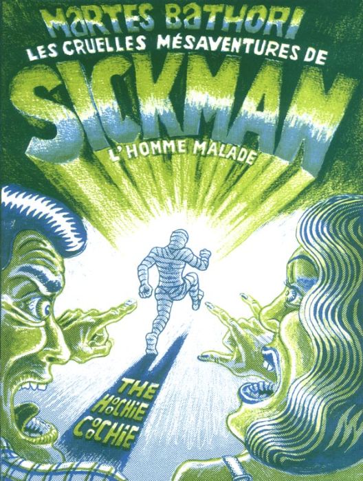 Emprunter Les cruelles mésaventures de Sickman l'homme malade livre