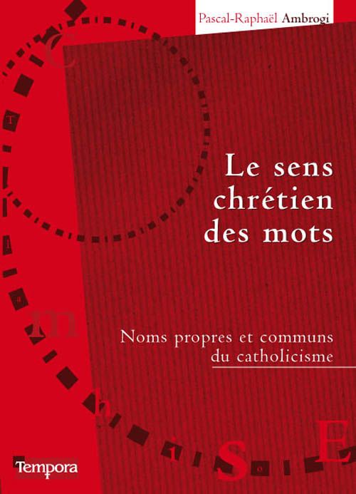 Emprunter LE SENS CHRETIEN DES MOTS livre