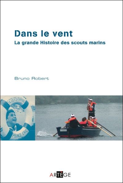 Emprunter DANS LE VENT- LA GRANDE HISTOIRE DES SCOUTS MARINS livre