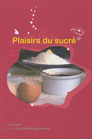 Emprunter Plaisirs du sucré livre