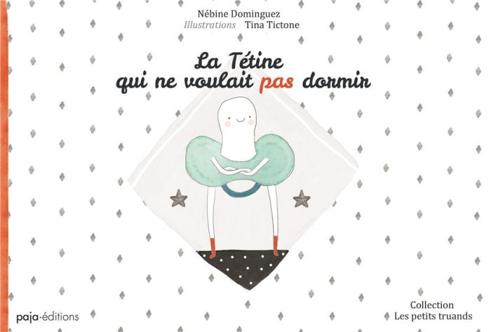 Emprunter La tétine qui ne voulait pas dormir livre