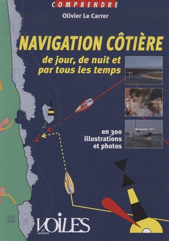 Emprunter Navigation côtière de jour, de nuit et par tous les temps livre