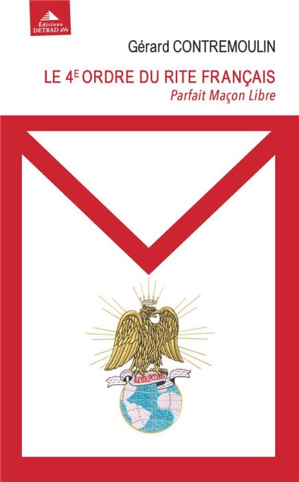 Emprunter Le 4e ordre du rite français. Pafait maçon libre. De la Libération à l'Epanouissement livre