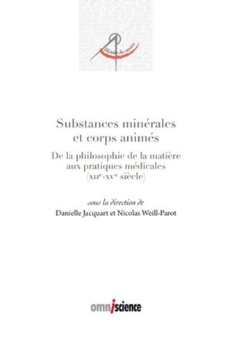 Emprunter Substances minérales et corps animés. De la philosophie de la matière aux pratiques médicales (1100- livre