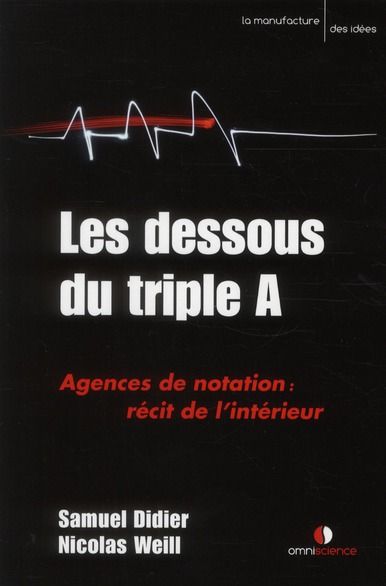 Emprunter Les dessous du triple A. Agences de notation : récit de l'intérieur livre