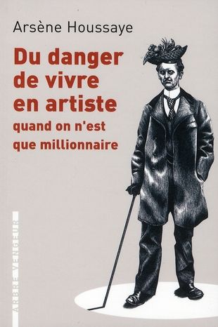 Emprunter Du danger de vivre en artiste. Quand on n'est que millionnaire livre