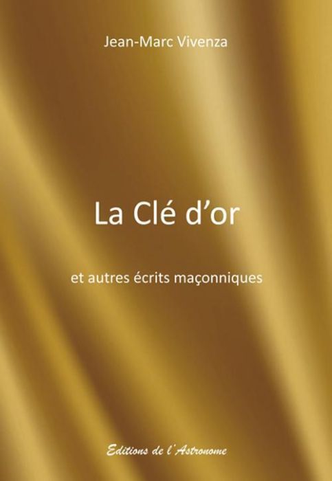 Emprunter La clé d'or et autres récits maçonniques livre