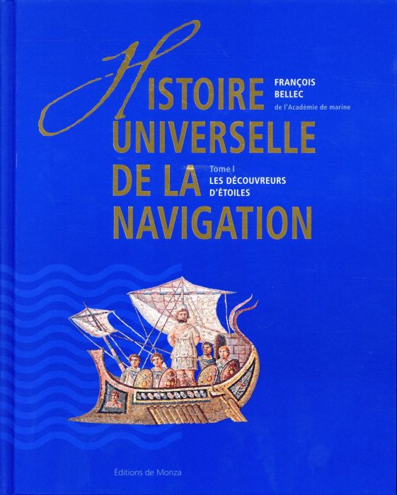 Emprunter Histoire universelle de la navigation. Tome 1, Les découvreurs d'étoiles livre