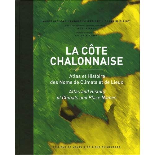 Emprunter La côte chalonnaise. Atlas et Histoire des noms de climats et de lieux, Edition bilingue français-an livre