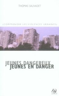 Emprunter Jeunes dangereux jeunes en danger. Comprendre les violences urbaines livre