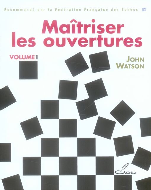 Emprunter Maîtriser les ouvertures. Tome 1 livre