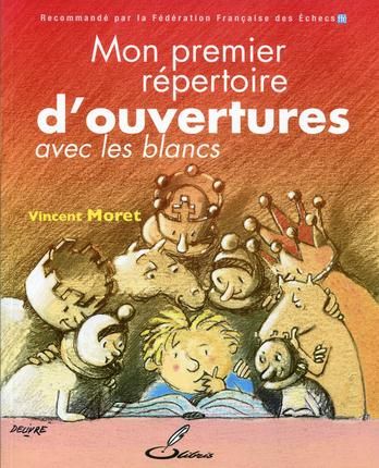 Emprunter Mon premier répertoire d'ouvertures. Tome 1, Avec les blancs livre