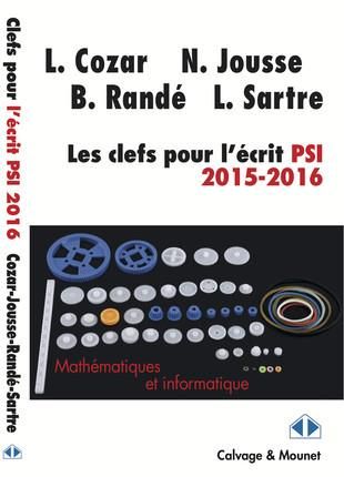 Emprunter Les clefs pour l'écrit de mathématiques et d'informatique filière PSI 2015-2016 livre