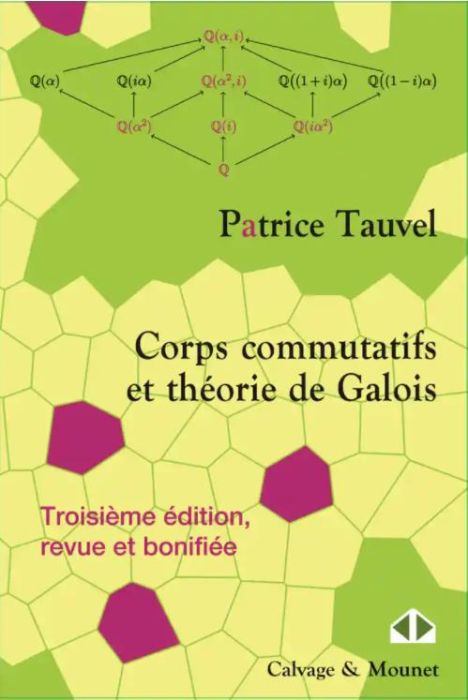 Emprunter Corps commutatifs et théorie de Galois. Cours et exercices, 3e édition revue et augmentée livre