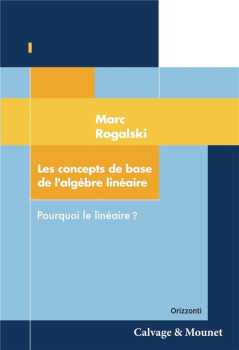 Emprunter Les concepts de base de l'algèbre linéaire. Pourquoi le linéaire ? livre