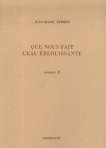 Emprunter Que nous fait l'eau éblouissante. Sonate 2 livre