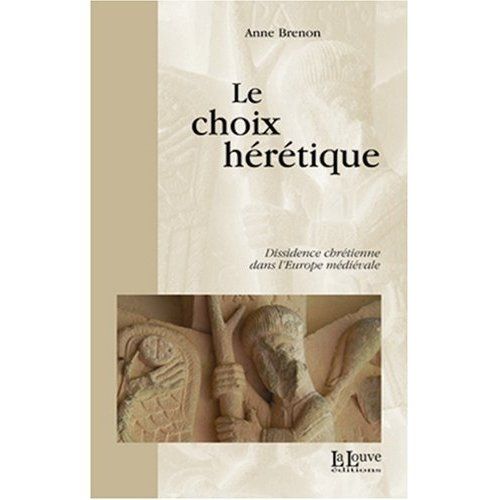 Emprunter Le choix hérétique. Dissidence chrétienne dans l'Europe médiévale livre