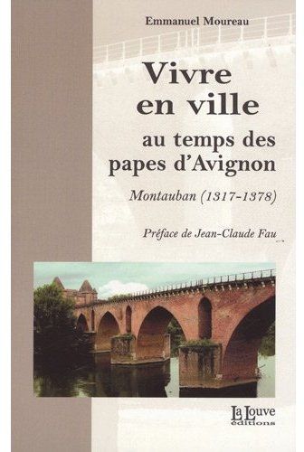 Emprunter Vivre en ville au temps des papes d'Avignon. Montauban (1317-1378) livre