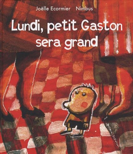 Emprunter Lundi, petit Gaston sera grand livre