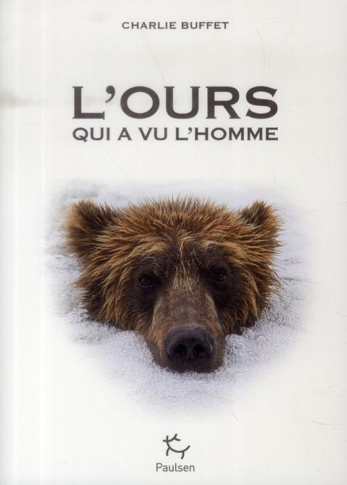 Emprunter L'ours qui a vu l'homme. Rencontres avec la bête dans les récits d'exploration de la nuit des temps livre