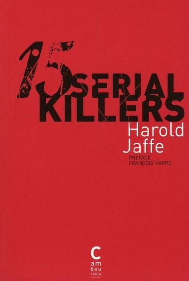 Emprunter 15 Serial Killers. Docufictions livre